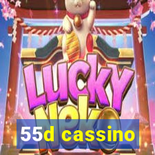 55d cassino